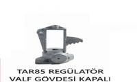 TAR85 Regülatör Valf Gövdesi Kapalı