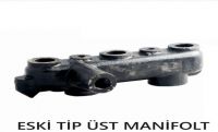 Eski Tip Üst Manifold